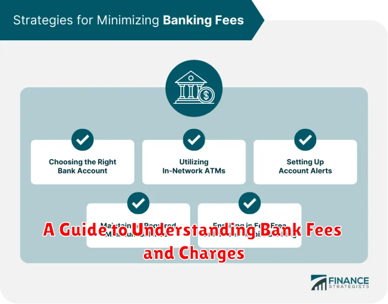A Guide to Understanding Bank Fees and Charges