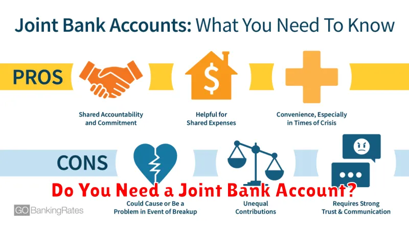 Do You Need a Joint Bank Account?