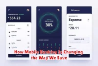 How Mobile Banking Is Changing the Way We Save