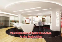 The Evolution of Bank Branches in the Digital Age