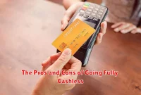 The Pros and Cons of Going Fully Cashless The Pros and Cons of Going Fully Cashless