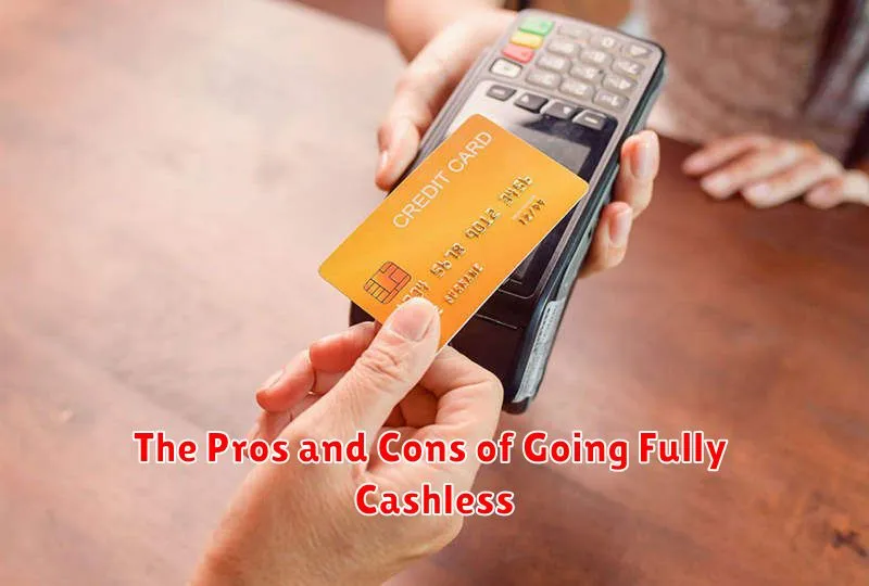 The Pros and Cons of Going Fully Cashless