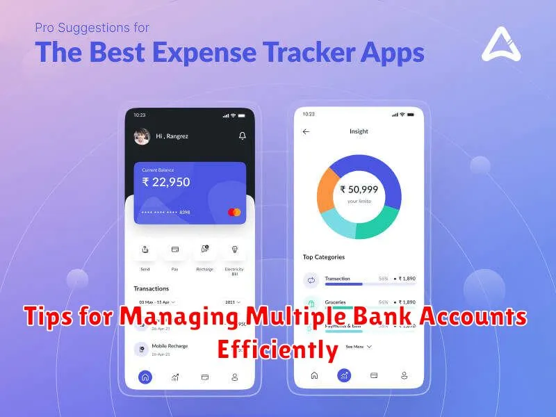 Tips for Managing Multiple Bank Accounts Efficiently